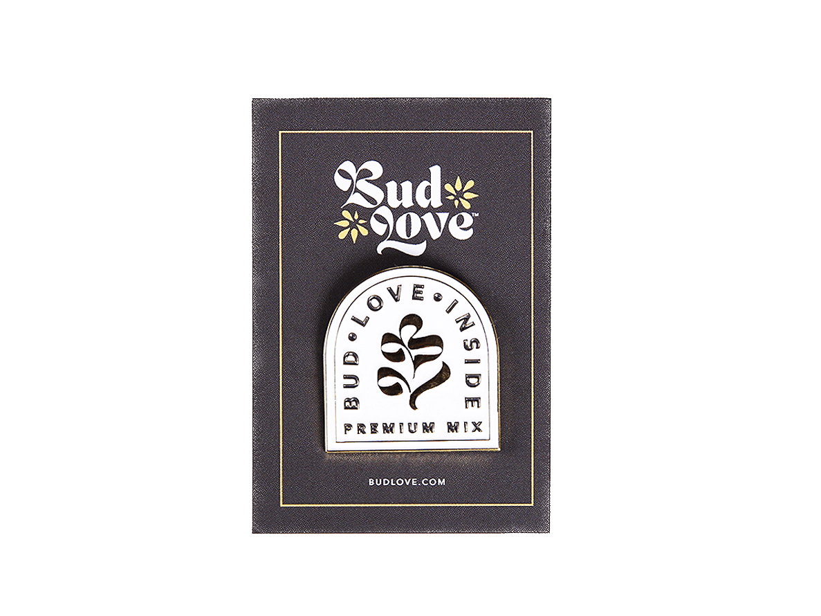 Bud Love Makes Bud Better! Enamel pin 1 1/4" tall with raised lettering. The stylish accessory that tells the world your bud's found love. 